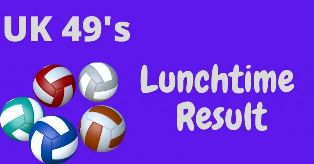 UK49s Lunchtime Results for today