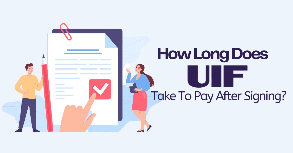 How Long Does UIF Take To Pay Out? Guide 2024